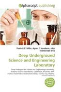 Deep Underground Science And Engineering Laboratory di #Miller,  Frederic P. Vandome,  Agnes F. Mcbrewster,  John edito da Vdm Publishing House