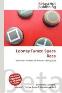 Looney Tunes: Space Race edito da Betascript Publishing