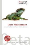 Draco Melanopogon edito da Betascript Publishing