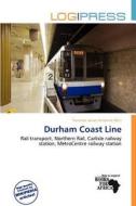Durham Coast Line edito da Log Press