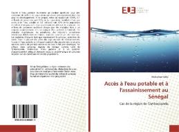 Accès à l'eau potable et à l'assainissement au Sénégal di Abdoulaye Keita edito da Editions universitaires europeennes EUE