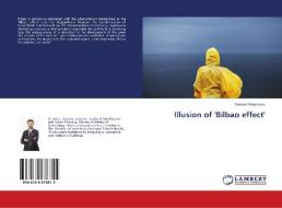 Illusion of 'Bilbao effect' di Tomasz Waszczuk edito da LAP Lambert Academic Publishing