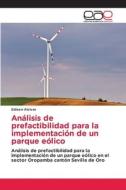 Análisis de prefactibilidad para la implementación de un parque eólico di Edison Alcivar edito da Editorial Académica Española
