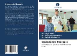 Ergänzende Therapie di Kinjal Patel, Saravanan Murugan, Rajiv D Limbasiya edito da Verlag Unser Wissen