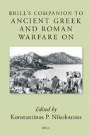 Brill's Companion to Ancient Greek and Roman Warfare on Film edito da BRILL ACADEMIC PUB