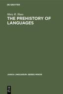 The Prehistory of Languages di Mary R. Haas edito da De Gruyter Mouton