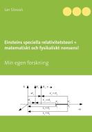 Einsteins speciella relativitetsteori = matematiskt och fysikaliskt nonsens! di Jan Slowak edito da Books on Demand