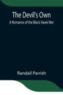 The Devil's Own di Randall Parrish edito da Alpha Editions