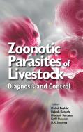 Zoonotic Parasites of Livestock di Mohd. Rashid, Rajesh Katoch edito da NEW INDIA PUBLISHING AGENCY- NIPA