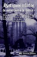 Antiguos relatos de oscuridad y de horror di John Polidori, Joseph Sheridan Le Fanu, Ambrose Bierce edito da VIDA PUBL
