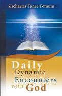 Daily Dynamic Encounters With God di Zacharias Tanee Fomum edito da Books4revival