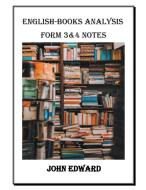 ENGLISH BOOKS ANALYSIS FORM 3&4 di John Edward edito da John Edward