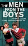 The Men From The Boys di Philip Collins edito da Harpercollins Publishers