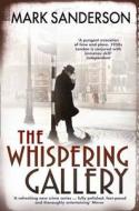 The Whispering Gallery di Mark Sanderson edito da Harpercollins Publishers