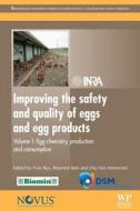 Improving the Safety and Quality of Eggs and Egg Products: Volume 1: Egg Chemistry, Production and Consumption edito da Woodhead Publishing
