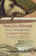 Traces Remain di Charles Nicholl edito da Penguin Books Ltd
