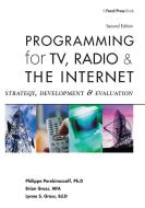 Programming for TV, Radio & The Internet di Lynne (California State University Gross, Brian (Former Professor Gross edito da Taylor & Francis Ltd