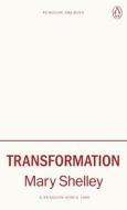 Transformation di Mary Shelley edito da Penguin Books Ltd