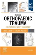 McRae's Orthopaedic Trauma and Emergency Fracture Management di Timothy O. White, Sam P. MacKenzie edito da ELSEVIER