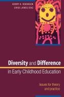 Diversity And Difference In Early Childhood Education: Issues For Theory And Practice di Kerry Robinson, Criss Jones-Diaz edito da Open University Press