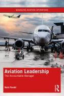 Aviation Leadership di Mark Pierotti edito da Taylor & Francis Ltd