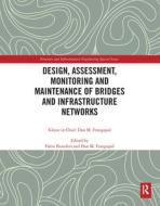 Design, Assessment, Monitoring And Maintenance Of Bridges And Infrastructure Networks edito da Taylor & Francis Ltd
