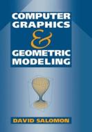 Computer Graphics and Geometric Modeling di David Salomon, D. Salomon edito da Springer