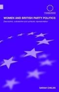 Women and British Party Politics di Sarah Childs edito da Routledge