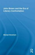 John Brown and the Era of Literary Confrontation di Michael (United States Military Academy Stoneham edito da Taylor & Francis Ltd