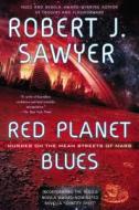 Red Planet Blues di Robert J. Sawyer edito da Ace Books