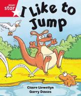 Rigby Star Guided Reception: Red Level: I Like to Jump Pupil Book (single) di Claire Llewellyn edito da Pearson Education Limited