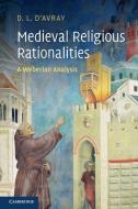 Medieval Religious Rationalities di D. L. D'Avray edito da Cambridge University Press