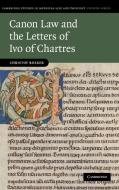 Canon Law and the Letters of Ivo of Chartres di Christof Rolker edito da Cambridge University Press
