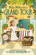 Alice Atherton's Grand Tour di Lesley M. M. Blume edito da KNOPF