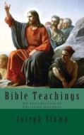 Bible Teachings: An Introduction to Christian Doctrine di Joseph Stump edito da Just and Sinner Publications