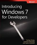 Introducing Windows 7 For Developers di Alon Fliess, Yochay Kiriaty, Laurence Moroney, Sasha Goldshtein edito da Microsoft Press,u.s.