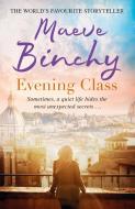Evening Class di Maeve Binchy edito da Orion Publishing Co