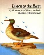 Listen to the Rain di Bill Martin, John Archambault edito da HENRY HOLT JUVENILE