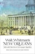 Walt Whitman's New Orleans di Walt Whitman edito da Louisiana State University Press