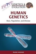 Human Genetics di Russ Hodge edito da Facts On File