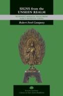 Signs from the Unseen Realm: Buddhist Miracle Tales from Early Medieval China di Robert Ford Campany edito da UNIV OF HAWAII PR
