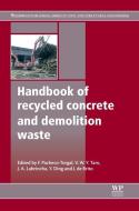 Handbook of Recycled Concrete and Demolition Waste di Fernando Pacheco Torgal edito da Elsevier Science & Technology