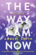 The Way I Am Now di Amber Smith edito da Oneworld Publications