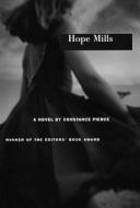 Hope Mills di Constance Pierce edito da Pushcart Press