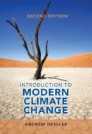 Introduction to Modern Climate Change di Andrew (Texas A & M University) Dessler edito da Cambridge University Press