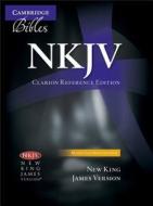 Nkjv Clarion Reference Bible, Black Calf Split Leather, Nk484:x edito da Cambridge University Press