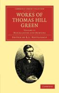 Works of Thomas Hill Green - Volume 3 di Thomas Hill Green edito da Cambridge University Press