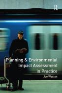 Planning And Environmental Impact Assessment In Practice di Joe Weston edito da Taylor & Francis Ltd