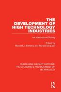 The Development Of High Technology Industries edito da Taylor & Francis Ltd