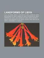 Landforms Of Libya: Gulf Of Sidra, Gilf di Books Llc edito da Books LLC, Wiki Series